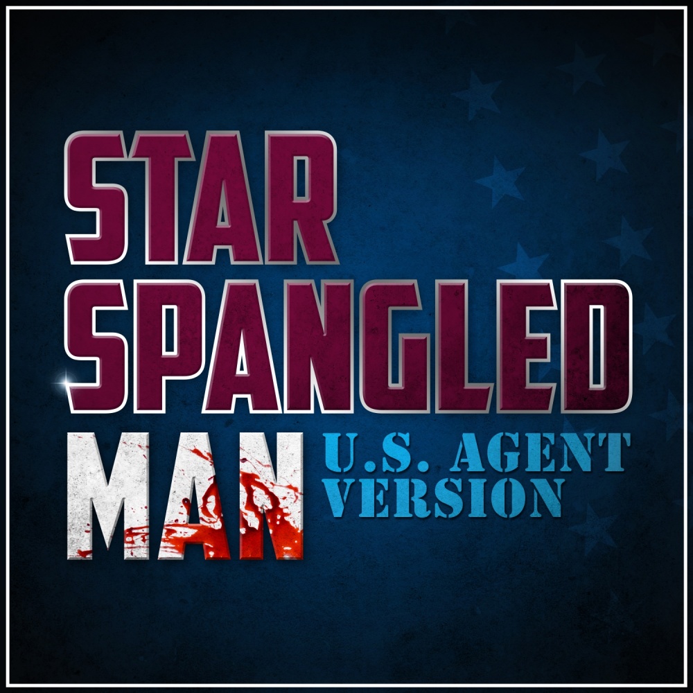 Star Spangled Man (U.S. Agent) (Epic Version)