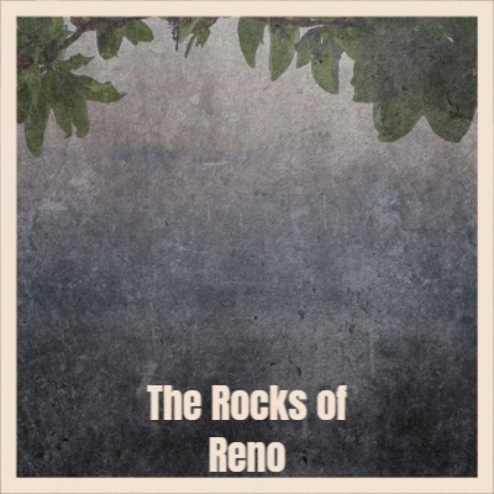 The Rocks of Reno