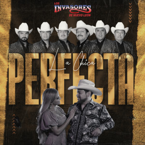 อัลบัม La Chica Perfecta ศิลปิน Los Invasores De Nuevo León