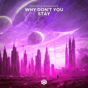 收聽M1CK3Y的Why Don't You Stay歌詞歌曲