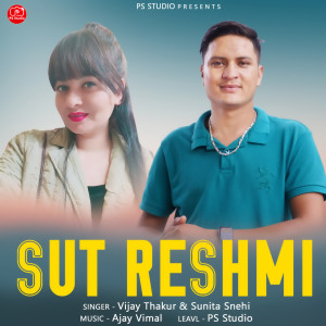 Listen to Sut Reshmi song with lyrics from Vijay Thakur