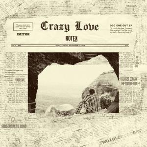 收聽Rotex的CRAZY LOVE  (Explicit)歌詞歌曲