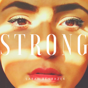 收聽Sarah Benrazek的Strong歌詞歌曲