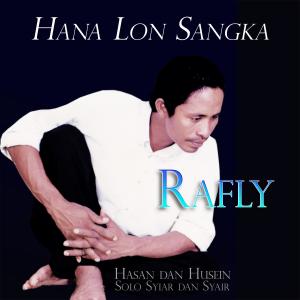 Listen to Hana Lon Sangka song with lyrics from Rafly Kande