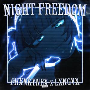 NIGHT FREEDOM (feat. LXNGVX) (Explicit)