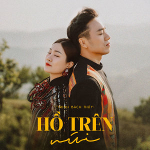 Trịnh Bách Thủy的专辑Hồ Trên Núi