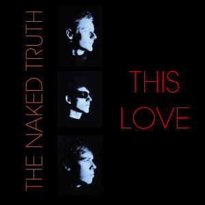 ดาวน์โหลดและฟังเพลง This Love พร้อมเนื้อเพลงจาก The Naked Truth