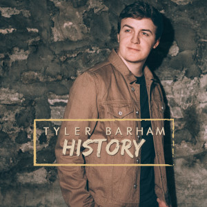 收聽Tyler Barham的History歌詞歌曲