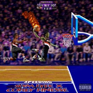 ดาวน์โหลดและฟังเพลง Speeding (feat. Corey Finesse) (Explicit) พร้อมเนื้อเพลงจาก SlymLyfe