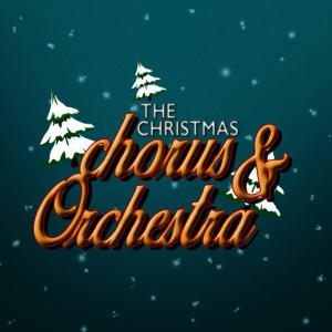 Christmas Chorus的專輯The Christmas Chorus & Orchestra