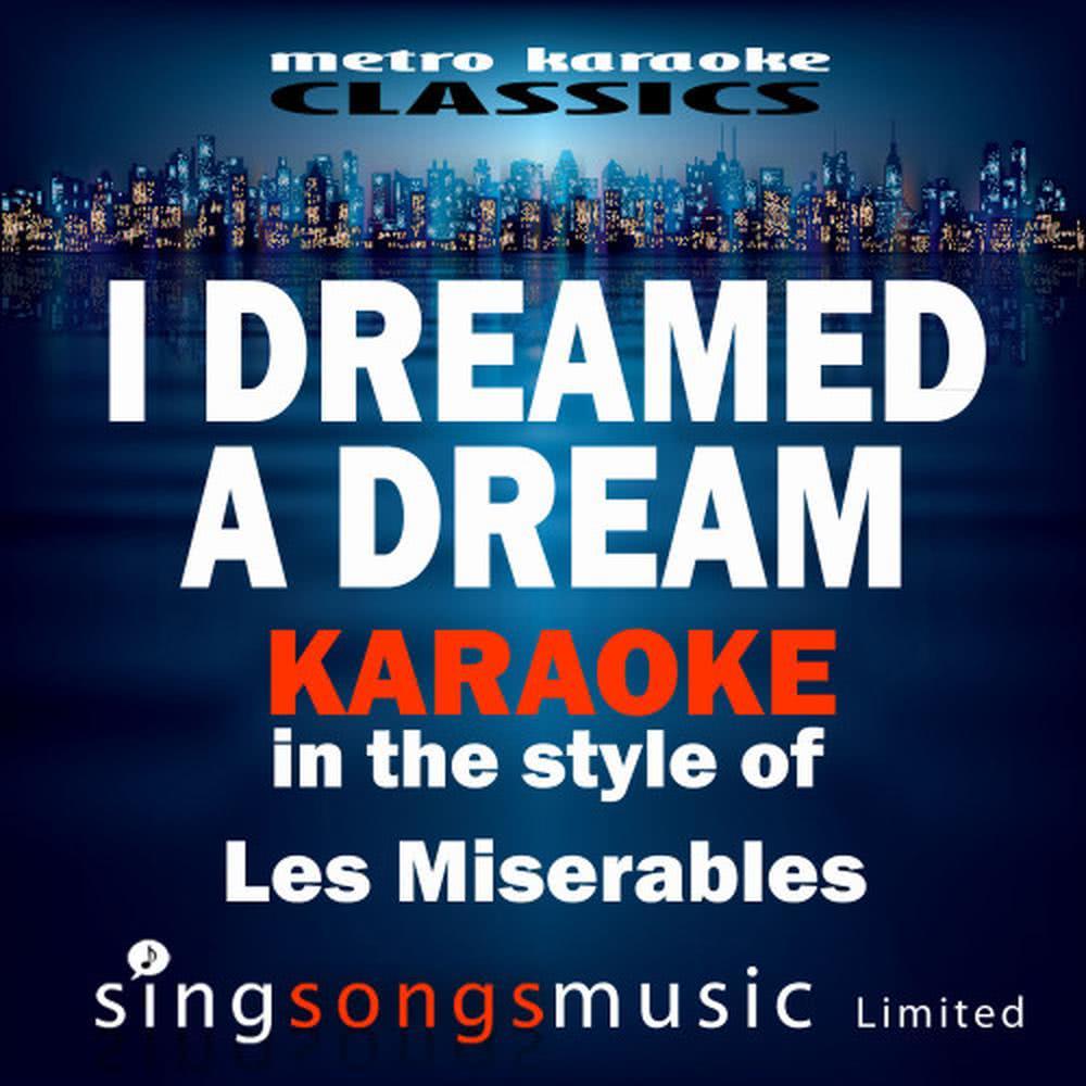 I Dreamed a Dream (In the Style of Les Miserables) (Karaoke Version)