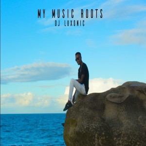 BLAQLUXO ENTERTAINMENT的專輯MY MUSIC ROOTS