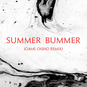 Summer Bummer (Clams Casino Remix)
