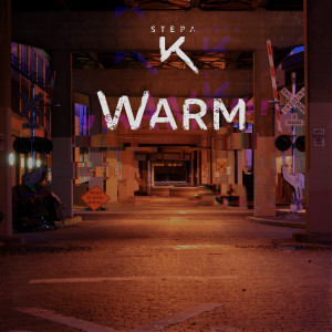 收聽Stepa K的Warm歌詞歌曲