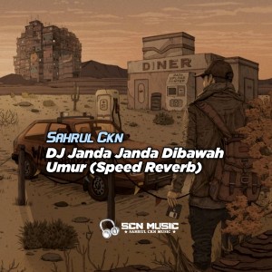 Album Janda Janda Dibawah Umur (Speed Reverb) oleh Sahrul Ckn