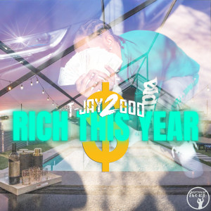 Dengarkan lagu Rich This Year (Explicit) nyanyian T-Jay 2 Coo dengan lirik