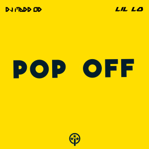 Listen to Pop Off (Explicit) song with lyrics from Dj Madd OD