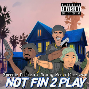 Pacewon的专辑Not Fin 2 Play (Explicit)