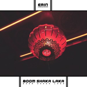 收听Erin的Boomshakalaka歌词歌曲