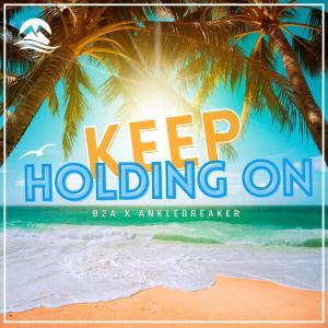 Album Keep Holding On (Radio Edit) oleh ANKLEBREAKER