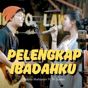 Listen to Pelengkap Ibadahku (Live Ngamen) song with lyrics from Nabila Maharani