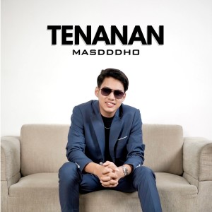 Dengarkan lagu TENANAN nyanyian Masdddho dengan lirik