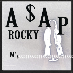收聽A$AP Rocky的M'$ (Explicit)歌詞歌曲