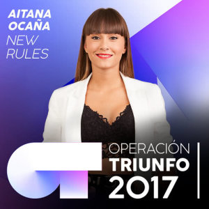 收聽Aitana Ocaña的New Rules (Operación Triunfo 2017)歌詞歌曲