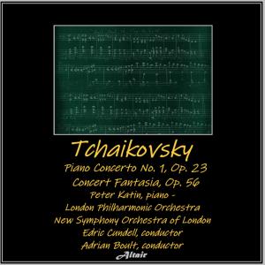 New Symphony Orchestra Of London的專輯Tchaikovsky: Piano Concerto NO. 1, OP. 23 - Concert Fantasia, OP. 56