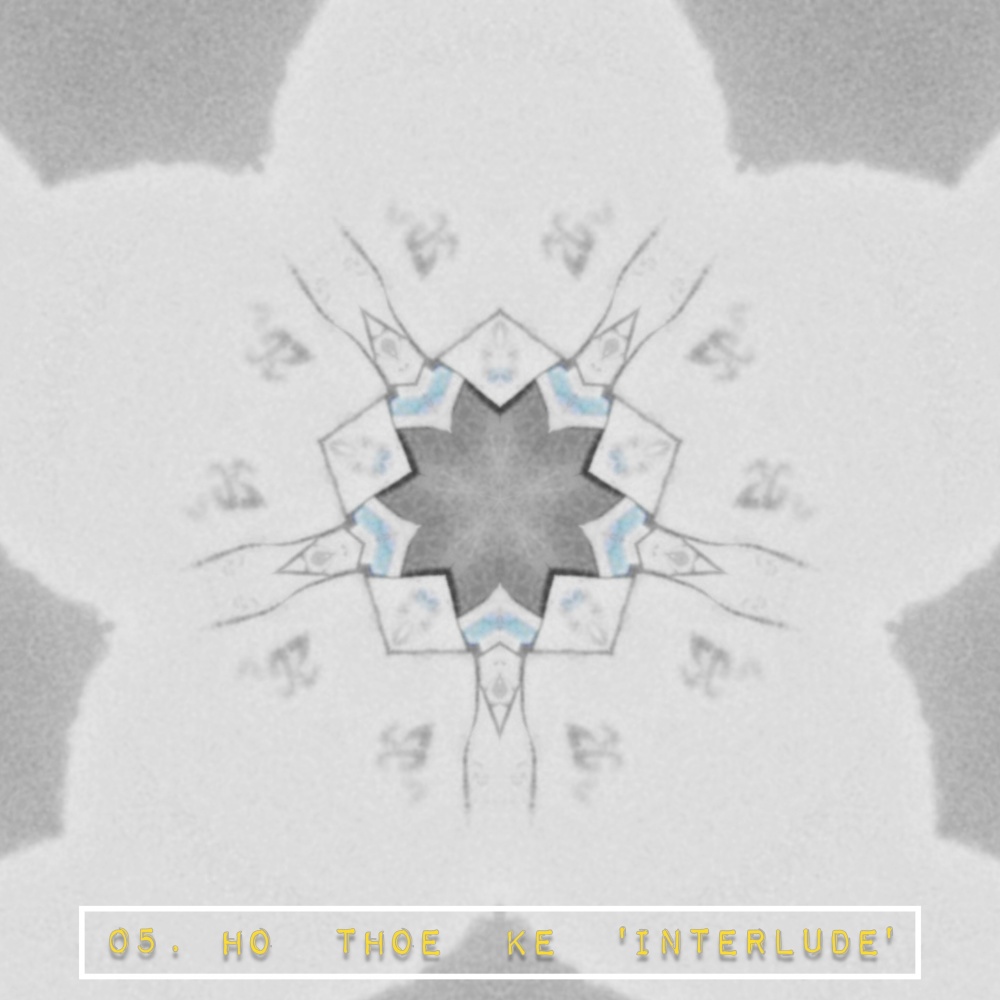 Ho Thoe Ke Interlude (Explicit)