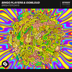 ดาวน์โหลดและฟังเพลง Brighter Days พร้อมเนื้อเพลงจาก Bingo Players