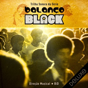 Vários Artistas的專輯Balanço Black Deluxe