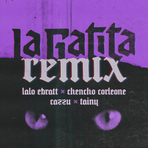 收聽Lalo Ebratt的La Gatita (Remix)歌詞歌曲