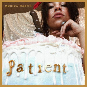 Monica Martin的專輯Patient