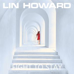 收聽Lin Howard的Fight To Stay歌詞歌曲
