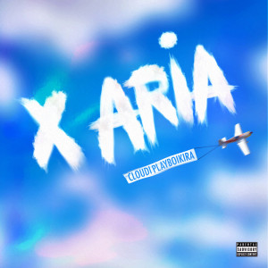 Listen to X ARIA song with lyrics from Cloudi