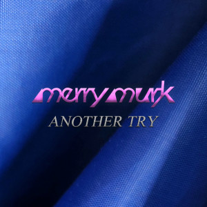Album Another Try oleh Merry murk