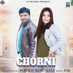 ดาวน์โหลดและฟังเพลง Chorni พร้อมเนื้อเพลงจาก Pardeep Bahu Aala