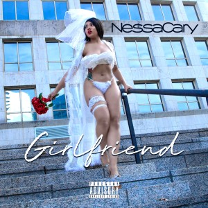 收聽Nessacary的Girlfriend (Radio Edit)歌詞歌曲