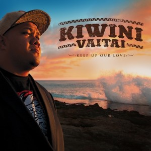 Kiwini Vaitai的專輯Keep Up Our Love - Single