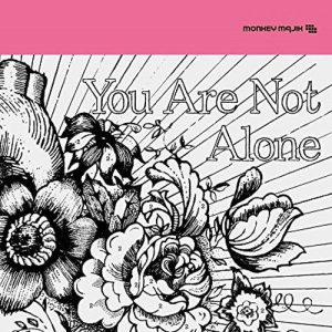 Dengarkan You Are Not Alone lagu dari Monkey Majik dengan lirik
