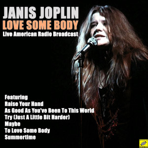收听Janis Joplin的Maybe (Live)歌词歌曲