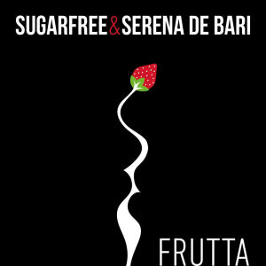Sugarfree的专辑Frutta