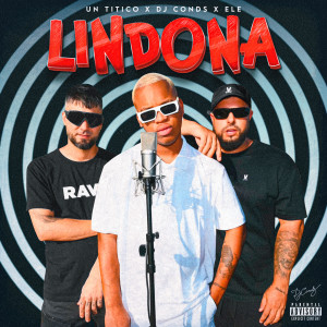 Album Lindona (Explicit) oleh Un Titico
