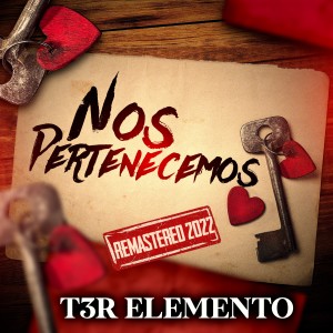 T3r Elemento的專輯Nos Pertenecemos (Remastered 2022)