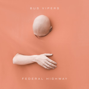 Album Federal Highway oleh Bus Vipers