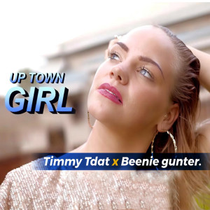 收聽Timmy Tdat的Uptown Girl歌詞歌曲