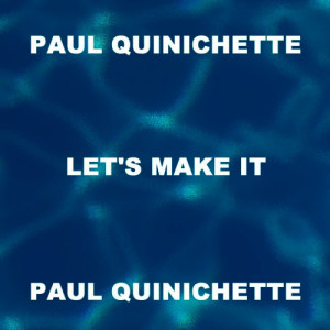 ดาวน์โหลดและฟังเพลง Let's Make It พร้อมเนื้อเพลงจาก Paul Quinichette