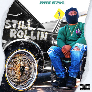 Buddie Stunna的专辑Still Rollin (Explicit)