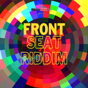 ดาวน์โหลดและฟังเพลง Front Seat Riddim (Instrumental) พร้อมเนื้อเพลงจาก Huntta Flow Production